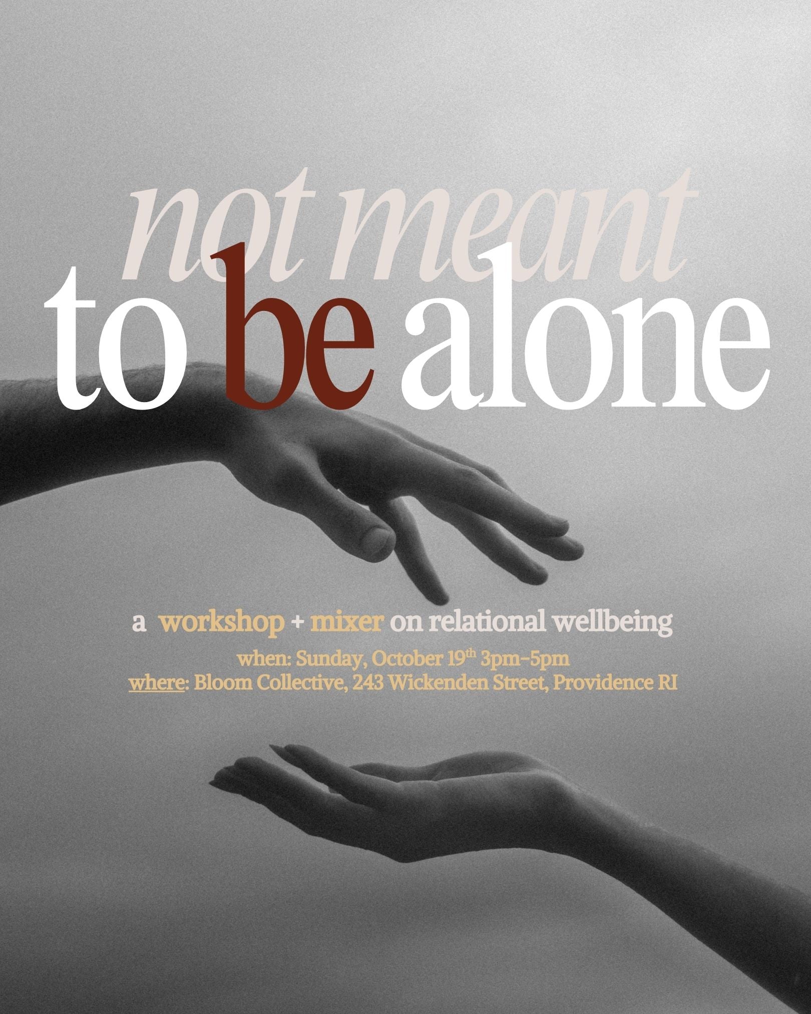 Not Meant to Be Alone: Relational Wellbeing Workshop + Mixer