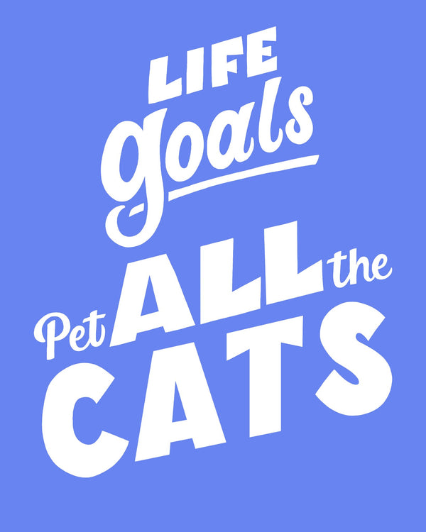 685bf416c0f3f4673dfe2462_life-goals-cats-print_1768786799056.jpg