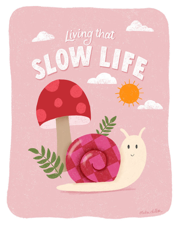 685bf416c0f3f4673dfe2462_living-that-slow-life-8x10_1776537373879.jpg