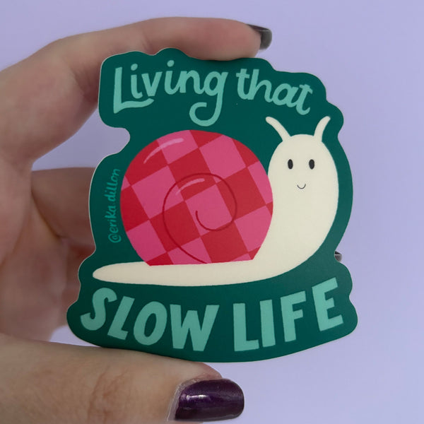 685bf416c0f3f4673dfe2462_living-that-slow-life-sticker_1780864324319.jpg