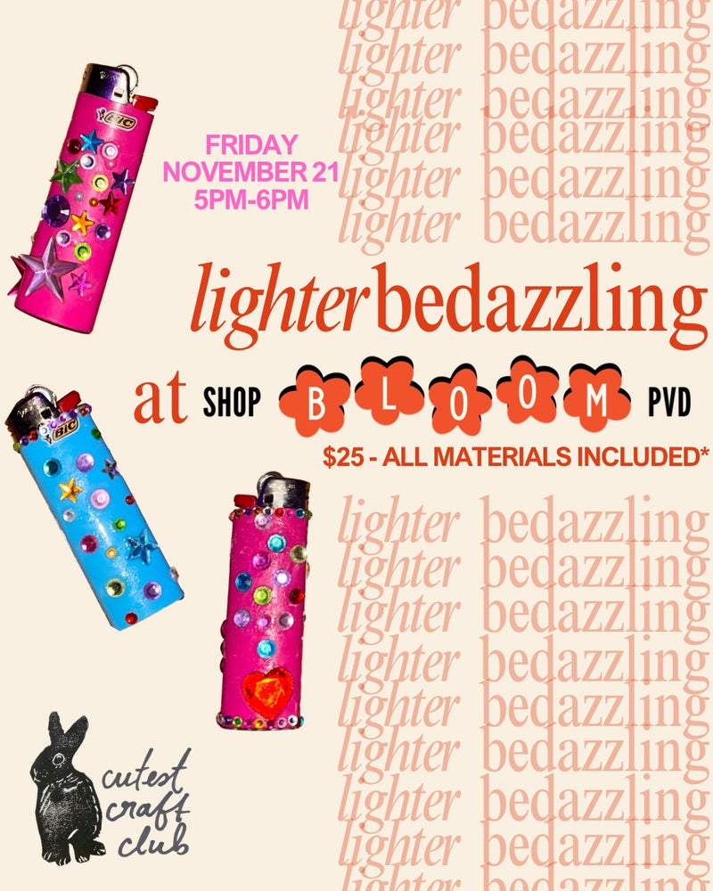Lighter BeDazzling Workshop